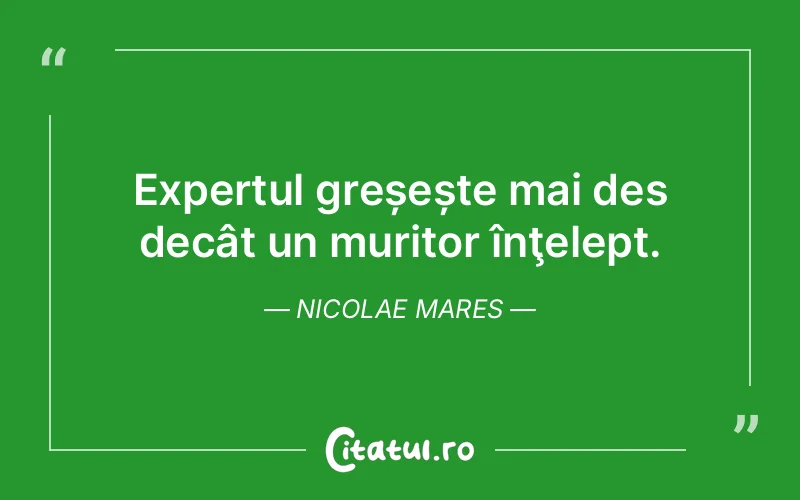 Citat Nicolae Mares - citate viata