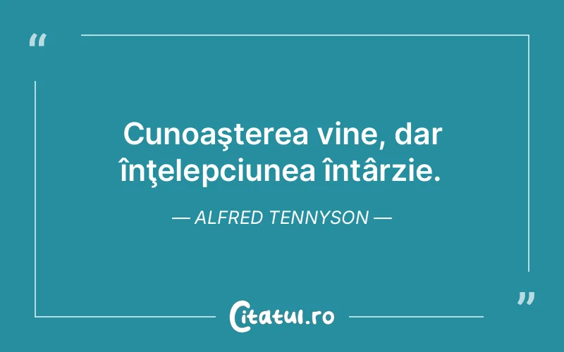 Citat Alfred Tennyson - citate viata