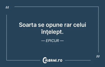 Înţelept nu e acela care ştie multe, ... Înţelept nu e acela care ştie multe, ...