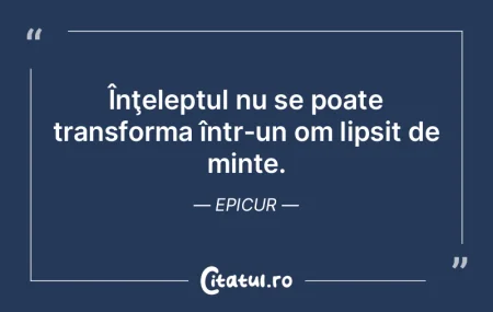 Cei înţelepţi rabdă mai lesne strâm... Cei înţelepţi rabdă mai lesne strâm...