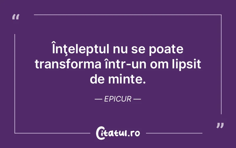 Citat Epicur - citate viata