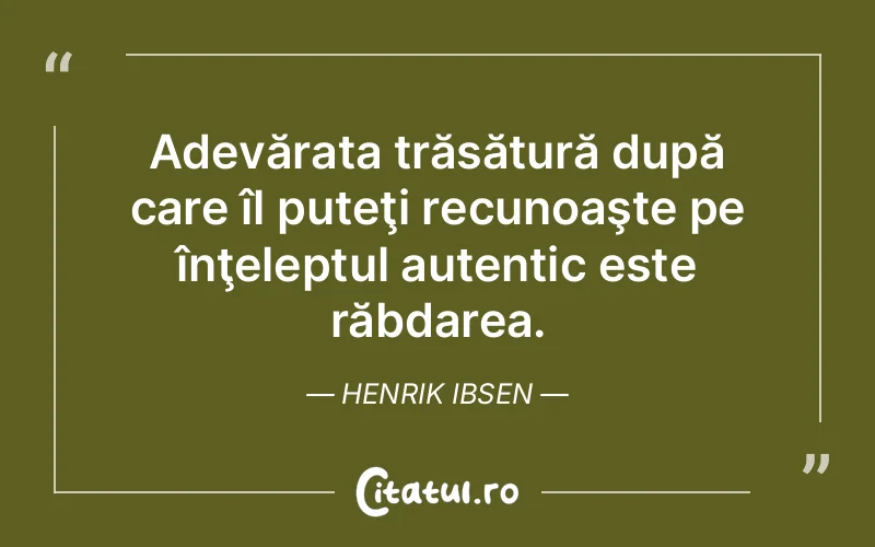 Citat Henrik Ibsen - citate viata