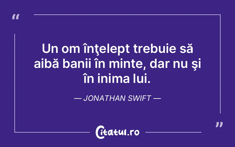 Citat Jonathan Swift - citate viata