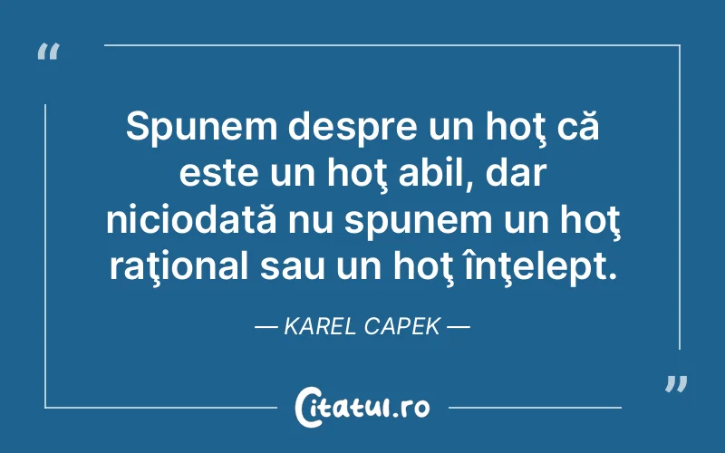 Citat Karel Capek - citate viata