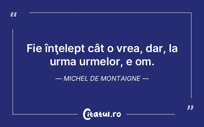 Citat Autor necunoscut - citate viata