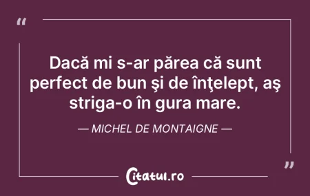 Ce bun serviciu face înţelepciunea, ac...