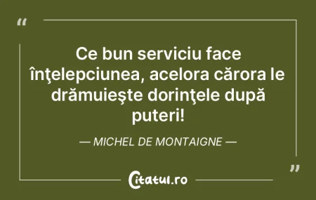 Înţelepciunea îşi cunoaşte excesele...