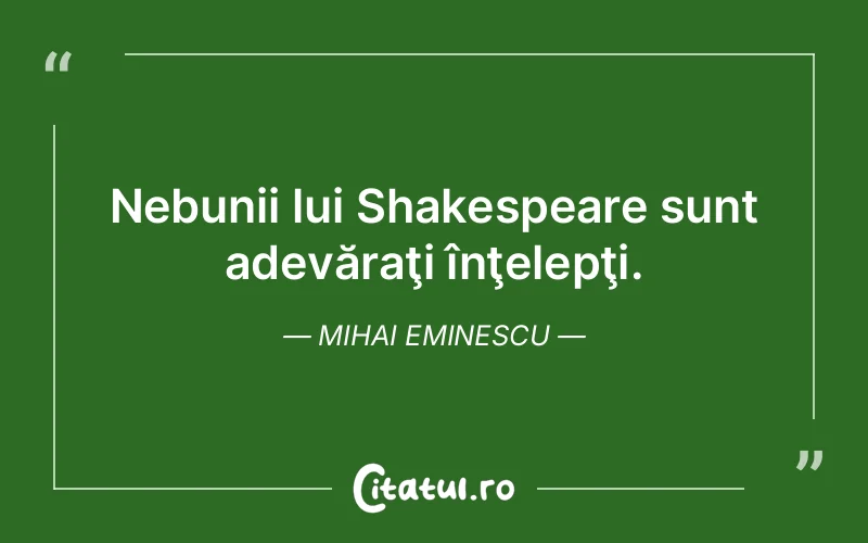 Citat Mihai Eminescu - citate viata