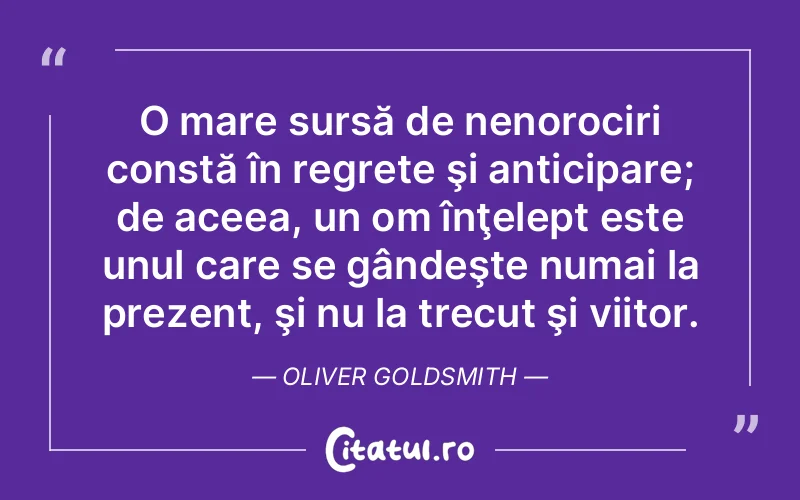 Citat Oliver Goldsmith - citate viata