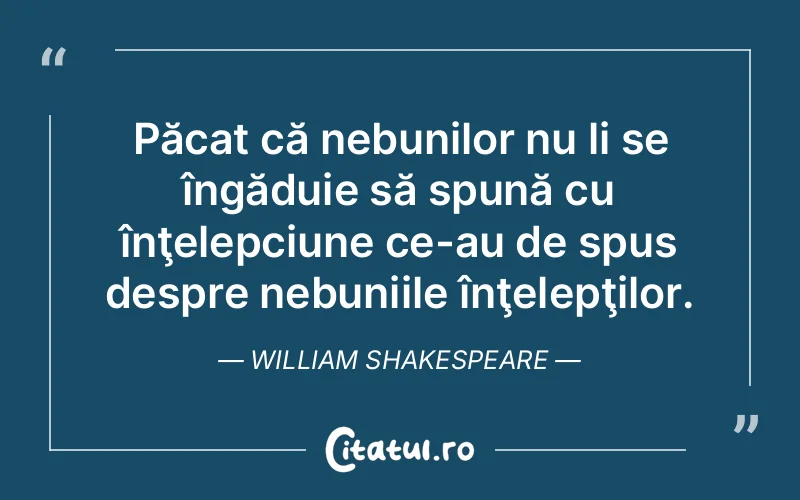 Citat William Shakespeare - citate viata