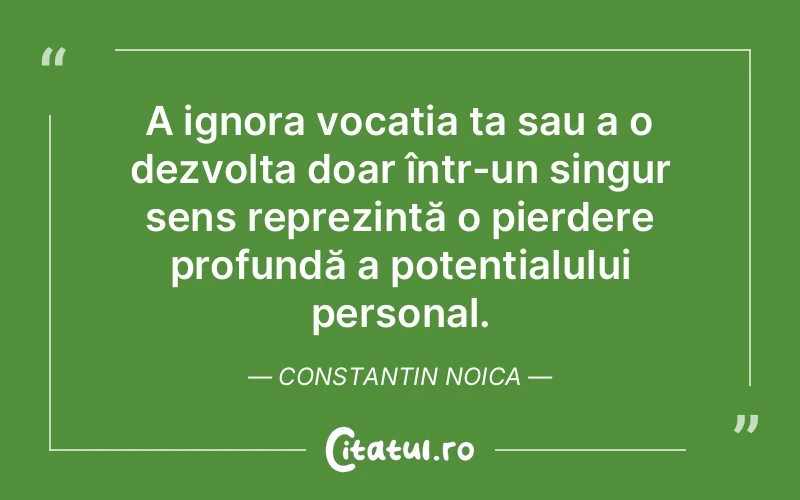 Citat Constantin Noica - citate viata