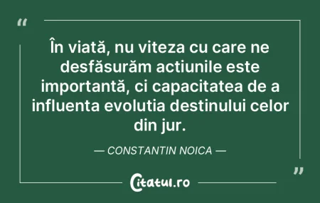 De învăţat înveţi multe şi de la t...