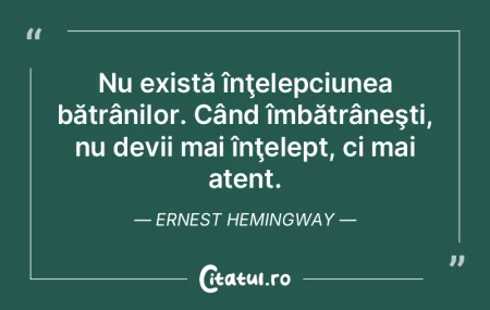 ÃŽnÅ£elepciunea celor bătrâni e o înÅ... ÃŽnÅ£elepciunea celor bătrâni e o înÅ...