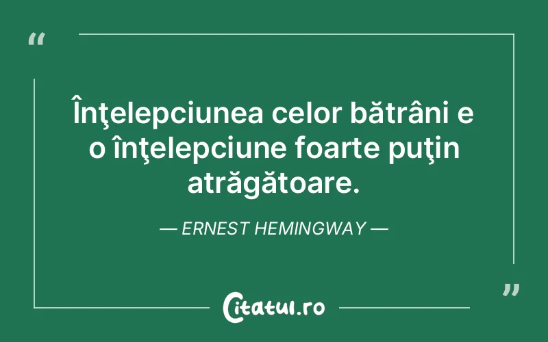 Citat Ernest Hemingway - citate viata