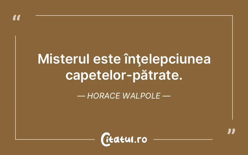 Citat Horace Walpole - citate viata