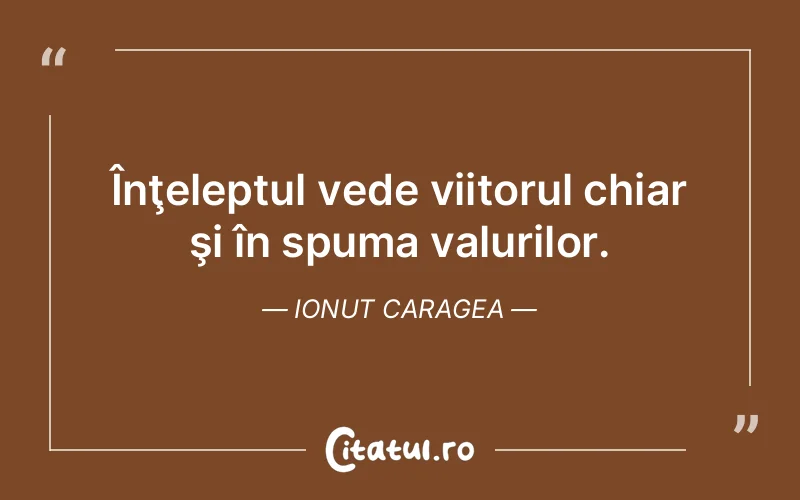 Citat Ionut Caragea - citate viata