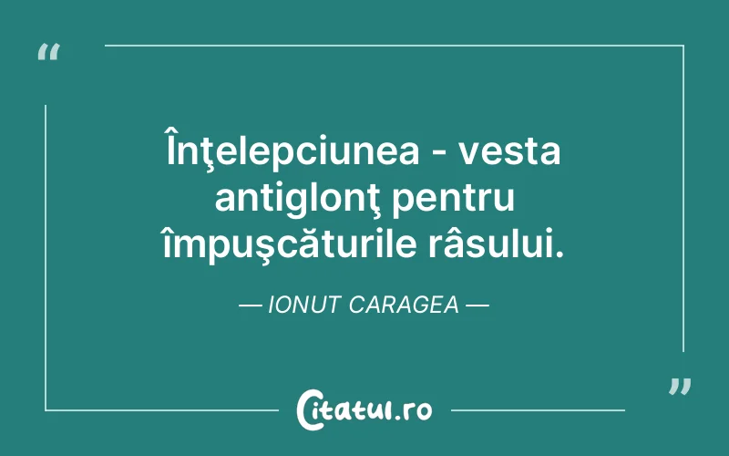 Citat Ionut Caragea - citate viata