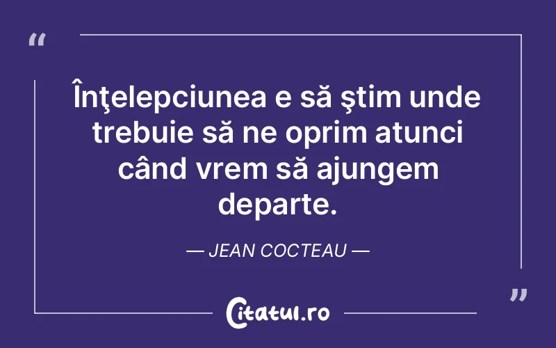 Citat Jean Cocteau - citate viata
