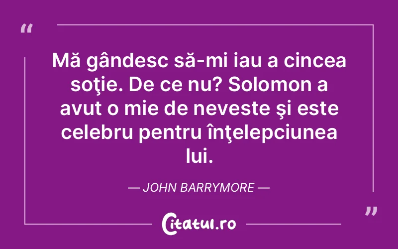 Citat John Barrymore - citate viata