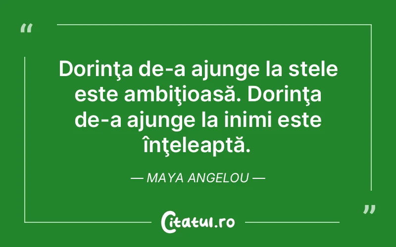 Citat Maya Angelou - citate viata