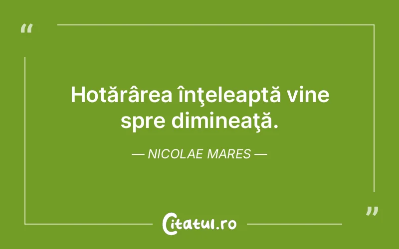 Citat Nicolae Mares - citate viata