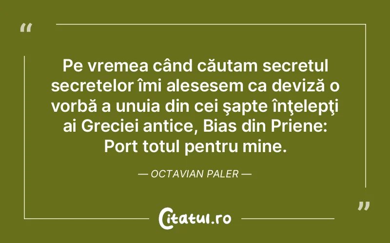 Citat Octavian Paler - citate viata