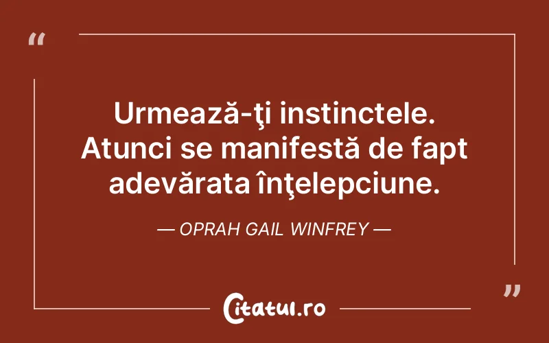 Citat Oprah Gail Winfrey - citate viata