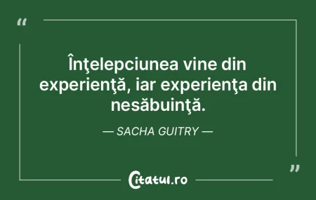 Numai cei înţelepţi posedă idei, cea...