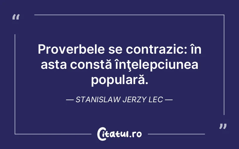 Citat Stanislaw Jerzy Lec - citate viata