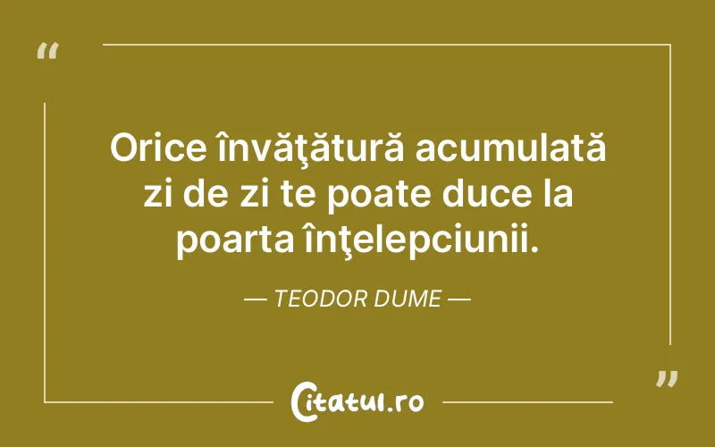 Citat Teodor Dume - citate viata