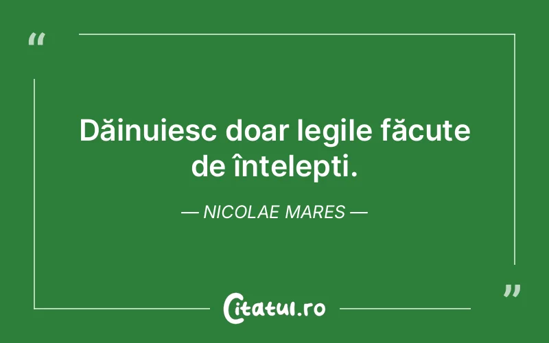 Citat Nicolae Mares - citate viata