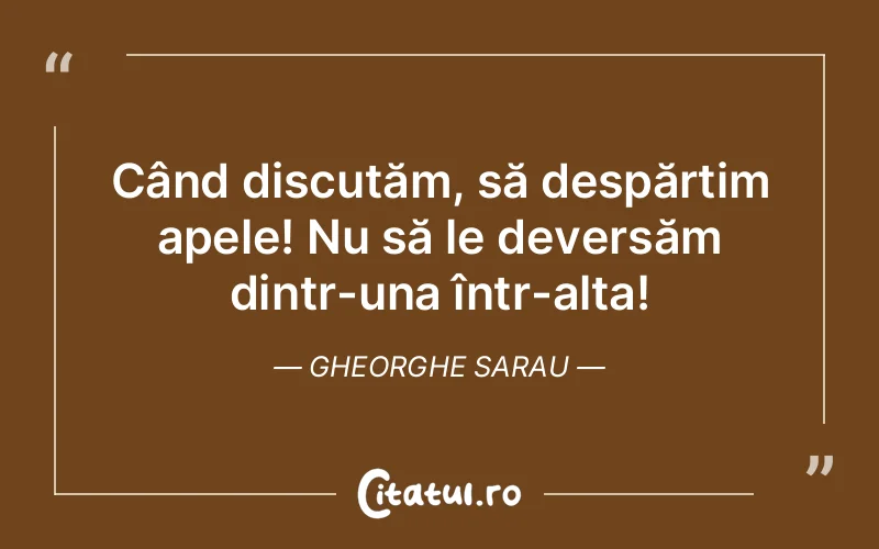 Citat Gheorghe Sarau - citate viata