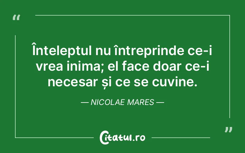 Citat Nicolae Mares - citate viata