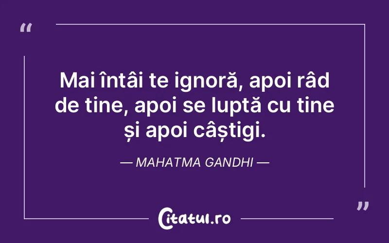 Citat Mahatma Gandhi - citate viata