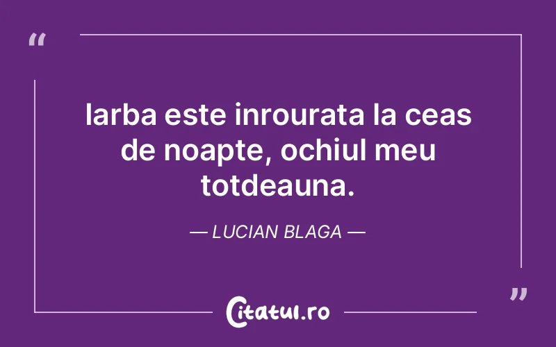 Citat Lucian Blaga - citate viata