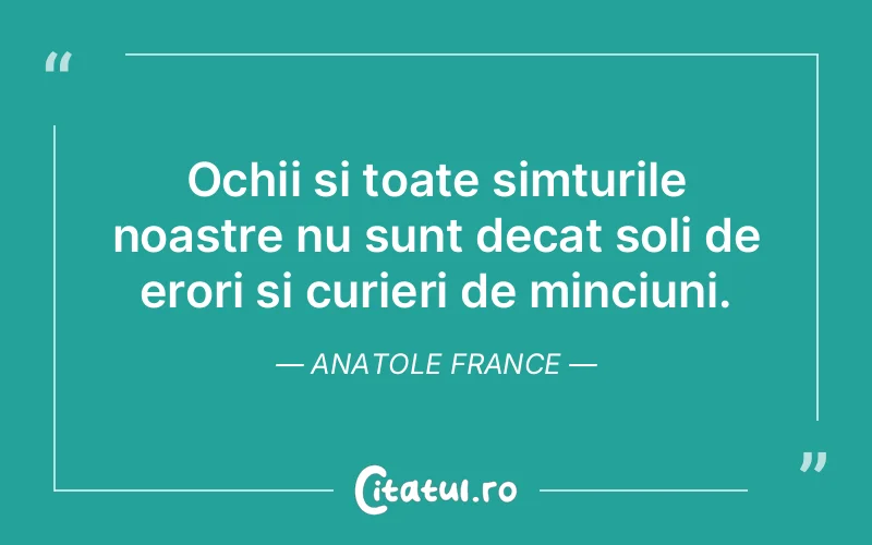 Citat Anatole France - citate viata