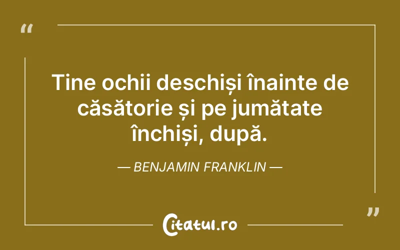 Citat Benjamin Franklin - citate viata