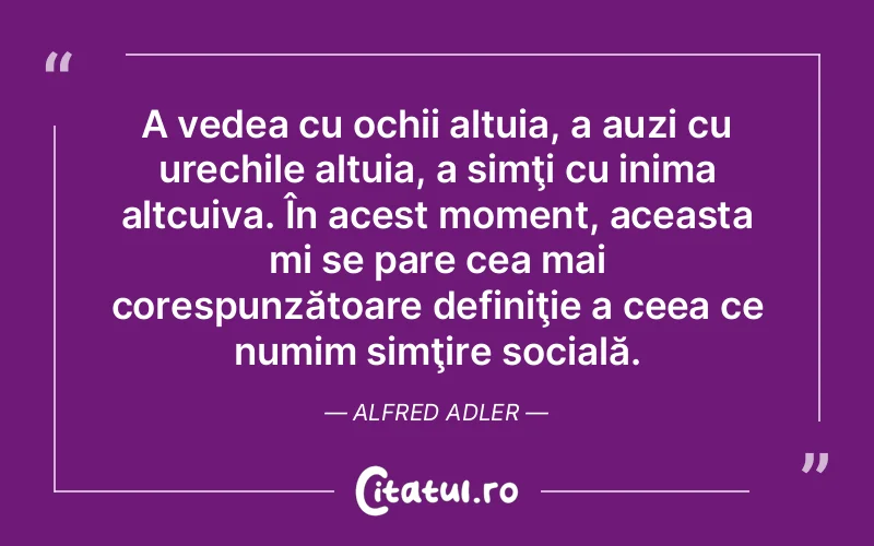 Citat Alfred Adler - citate viata