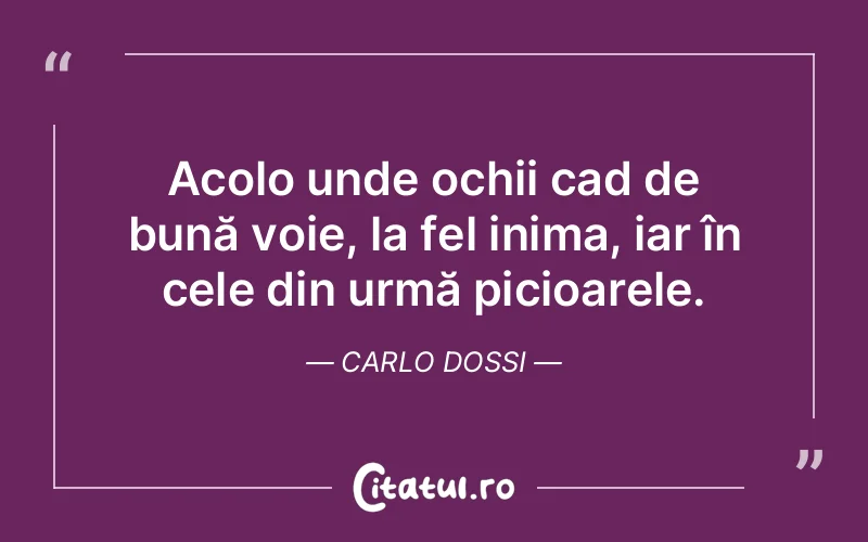 Citat Carlo Dossi - citate viata