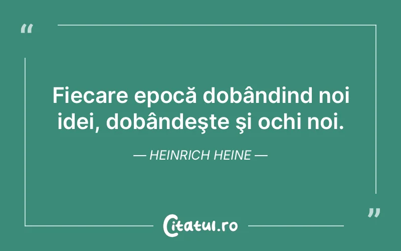 Citat Heinrich Heine - citate viata