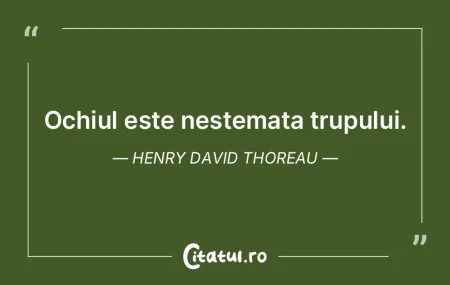 Ochii sunt organe mult mai vrednice de c...