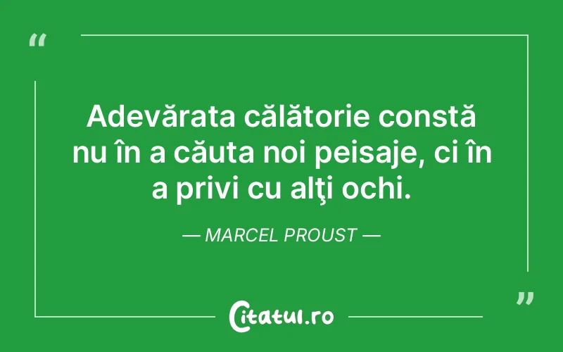 Citat Marcel Proust - citate viata