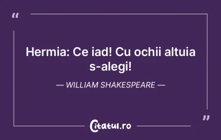 Sunt puţini aceia care văd cu ochii lo... Sunt puţini aceia care văd cu ochii lo...