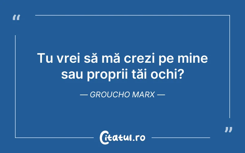 Citat Groucho Marx - citate viata