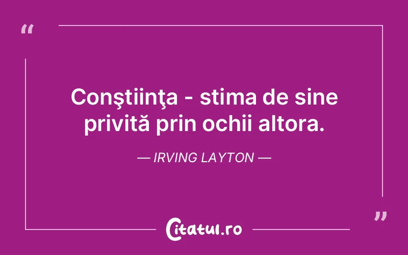 Citat Irving Layton - citate viata