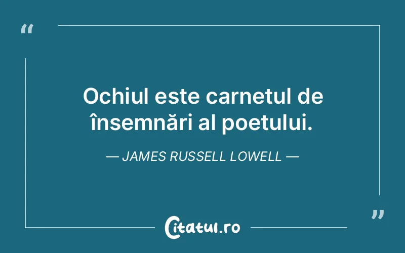 Citat James Russell Lowell - citate viata