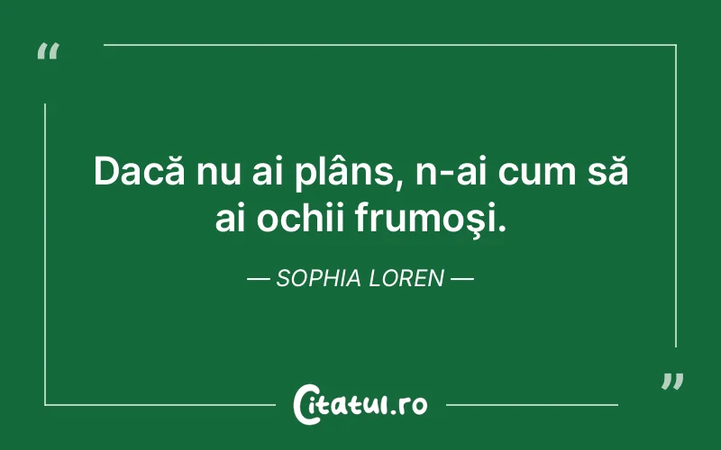 Citat Sophia Loren - citate viata