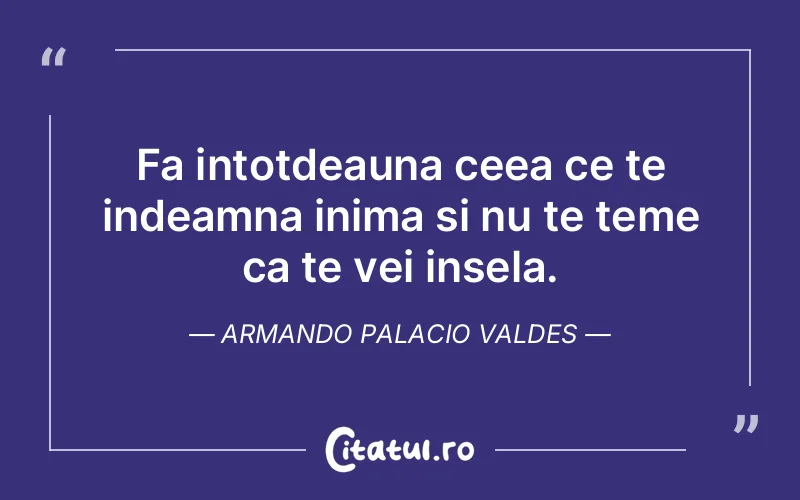 Citat Armando Palacio Valdes - citate viata