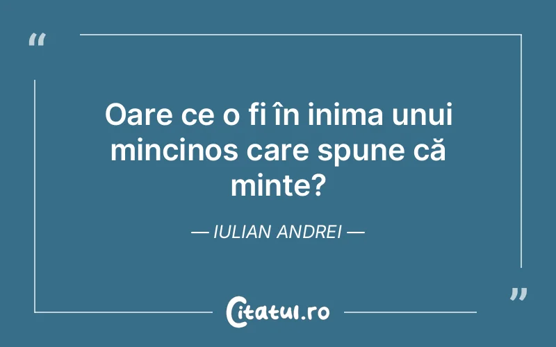 Citat Iulian Andrei - citate viata