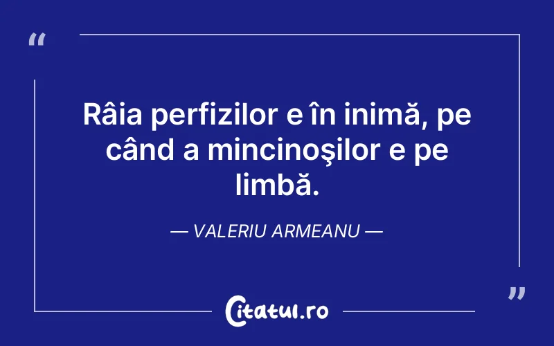 Citat Valeriu Armeanu - citate viata